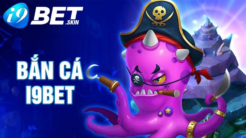 Bắn cá i9bet
